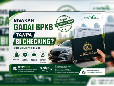 Bisakah Gadai BPKB Tanpa BI Checking? Cek Solusinya di Sini