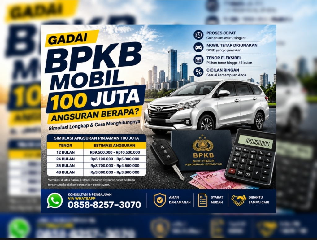 Gadai BPKB Mobil 100 Juta, Angsuran Berapa? Simulasi Lengkap dan Cara Menghitungnya