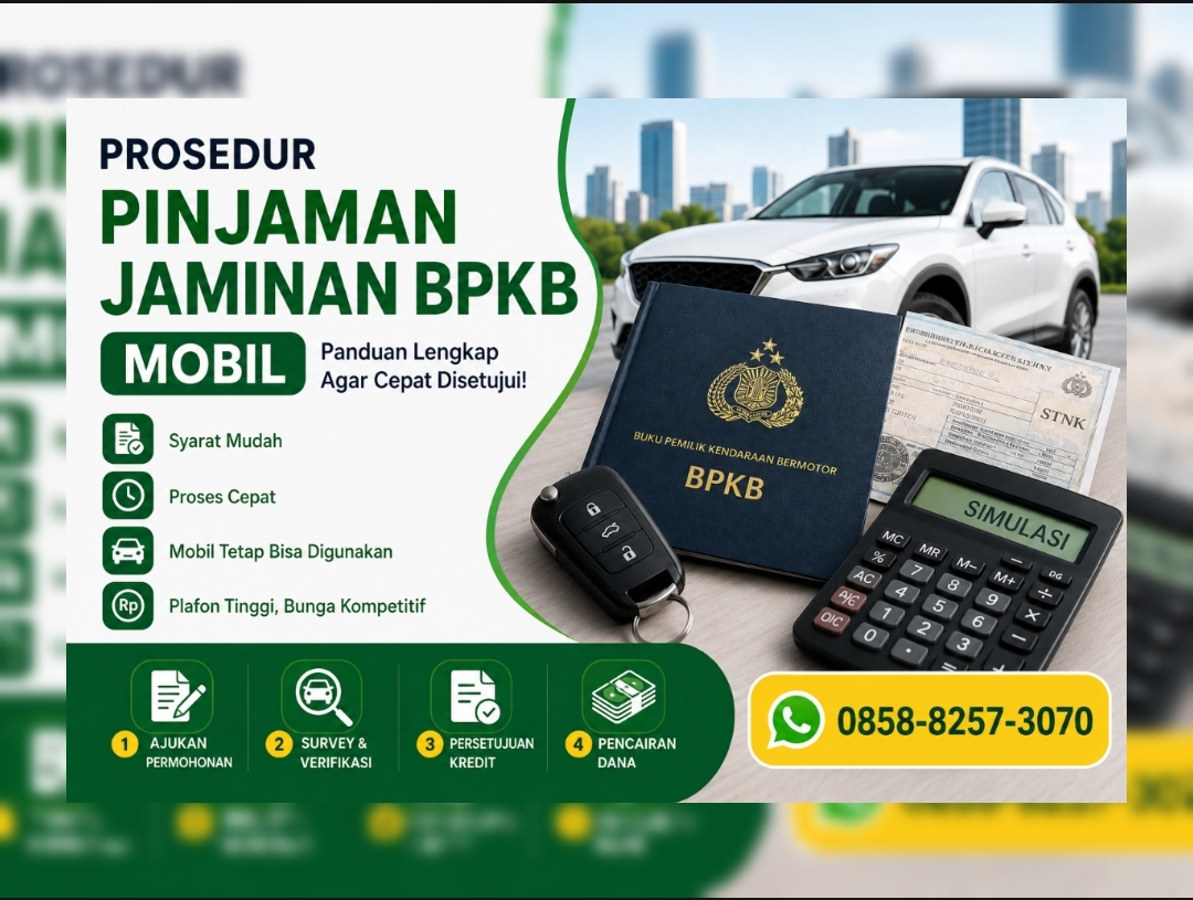 Prosedur Pinjaman Jaminan BPKB Mobil: Syarat, Tahapan, dan Tips Agar Cepat Cair